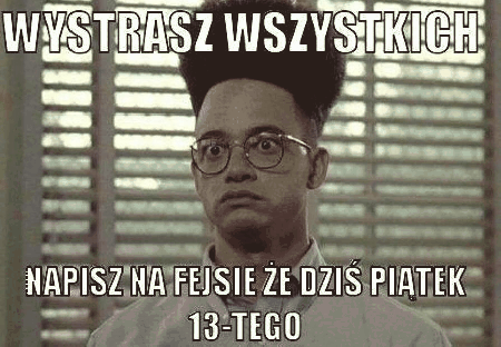Chłopak straszy wszystkich w piątek 13-go